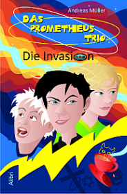 Das Prometheus Trio: Die Invasion (Alibri)