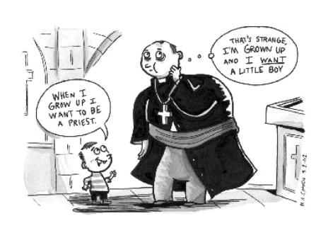 "Wenn ich groß bin, will ich Priester werden" - "Das ist komisch. Ich bin groß und ich will einen kleinen Jungen."
